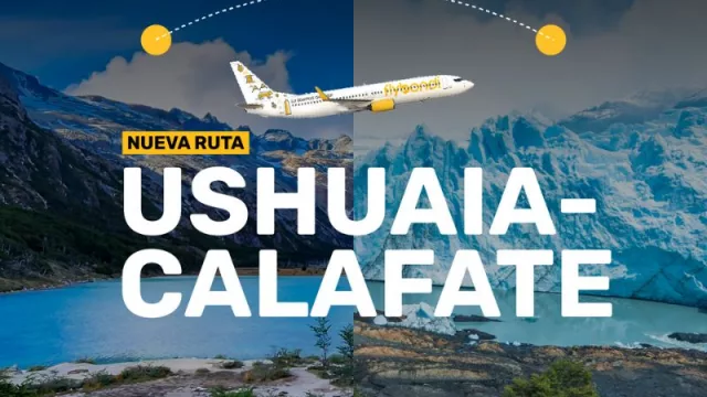 Flybondi invita a visitar Ushuaia-El Calafate: Dos destinos imperdibles para combinar y recorrer (en sólo 5 días)